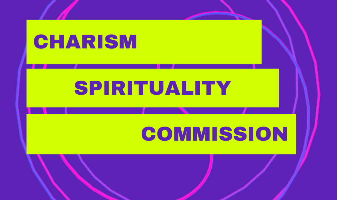 CHARISM AND SPIRITUALITY COMMISSION TO PRESENT ITS WORK